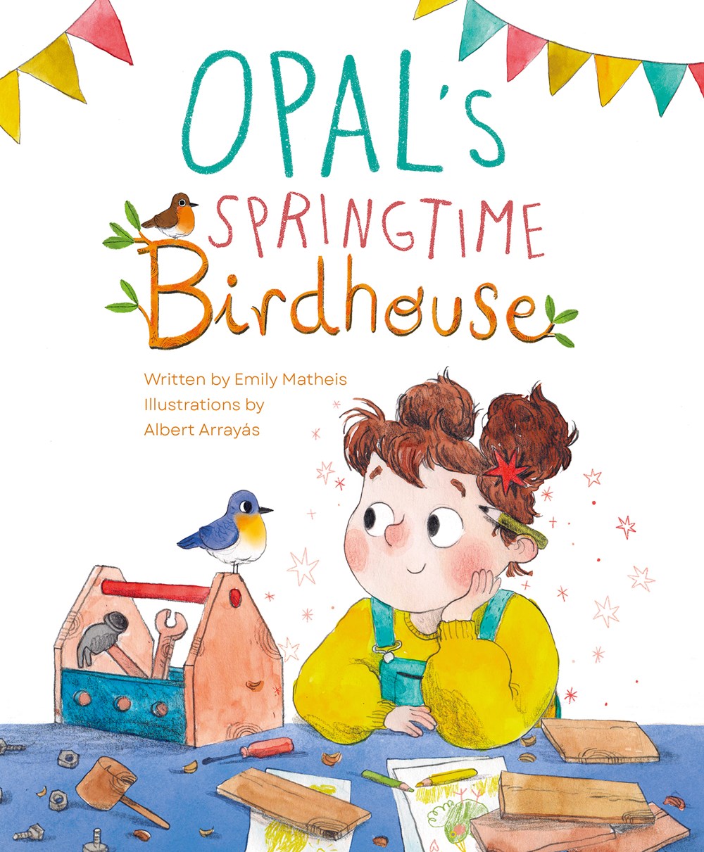 Cover of Opals' Springtime Birdhouse by Matheis