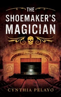 cover of the shoemaker's magician by cynthia pelayo