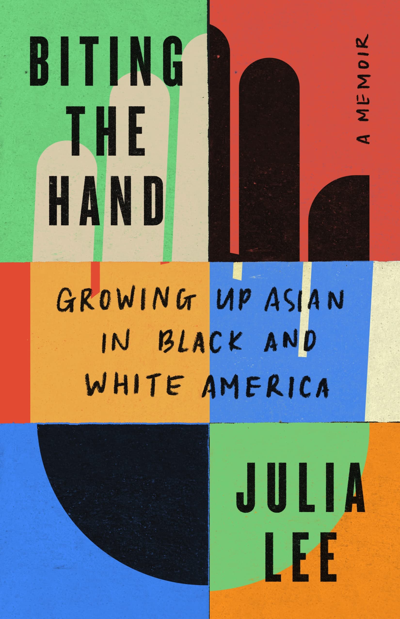 a graphic of the cover of Biting the Hand: Growing Up Asian in Black and White America by Julie Lee