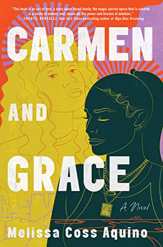 cover of Carmen and Grace by Melissa Coss Aquino; illustration of two young women done in yellow and black
