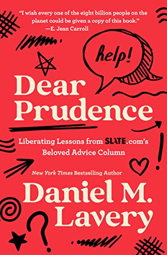 cover of Dear Prudence: Liberating Lessons from Slate.com's Beloved Advice Column by Daniel M. Lavery; red with white text 