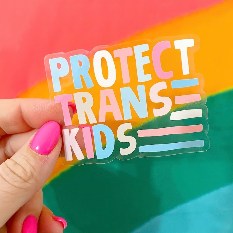 a clear Protect Trans Kids sticker