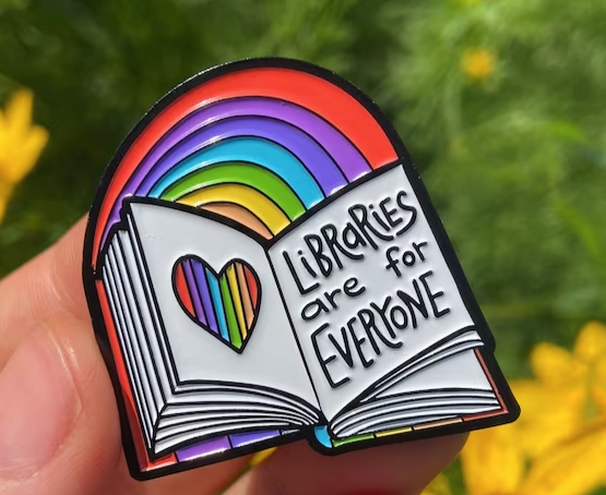 Libraries Are for Everyone  Enamel Pin 
