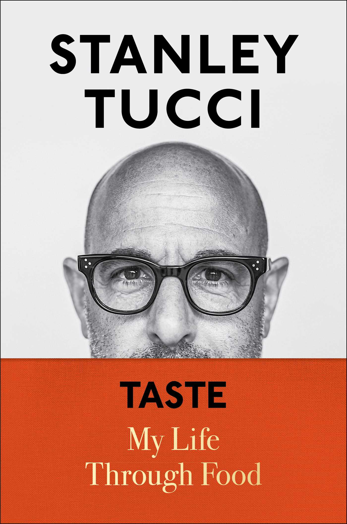 a graphic of the cover of taste: My Life Through Food by Stanley Tucci