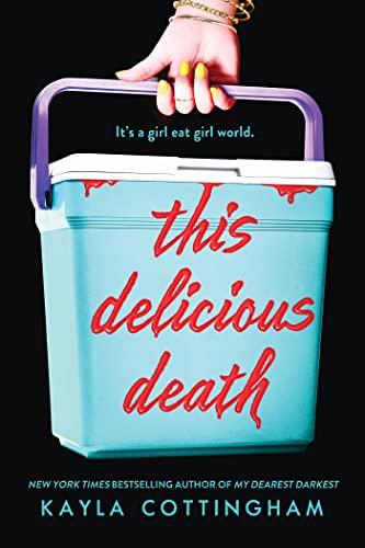 cover of This Delicious Death by Kayla Cottingham; image of hand holding a cooler with blood leaking over the side