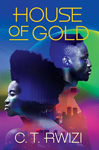 Cover of House of Gold by C.T. Rwizi