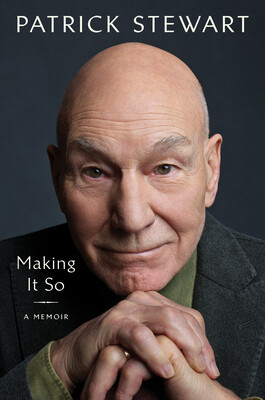 cover of Making It So: A Memoir by Patrick Stewart; color photo of the author