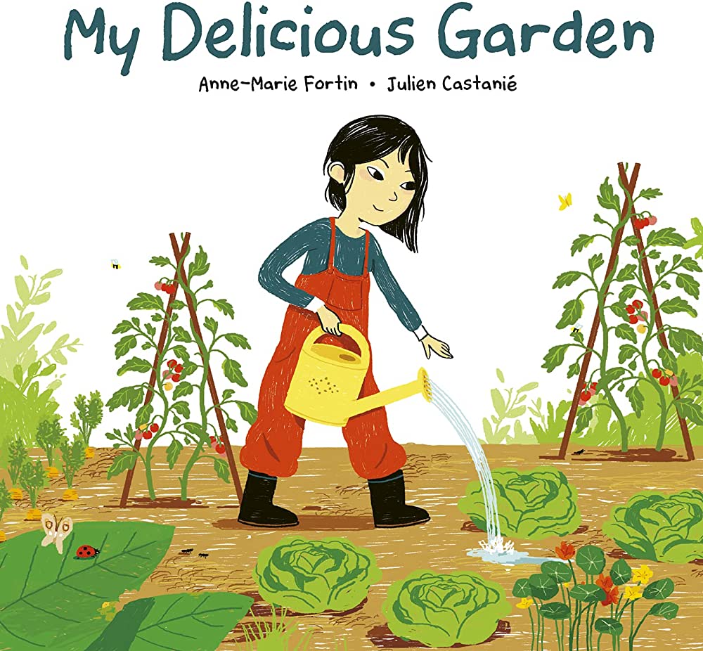 Cover of My Delicious Garden by Fortin