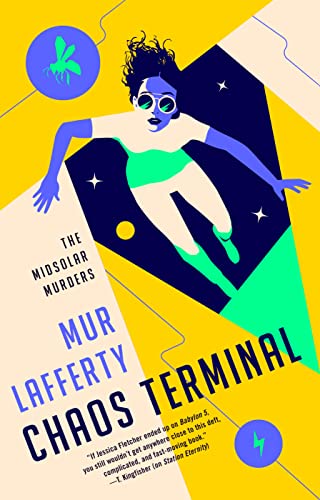 cover of Chaos Terminal by Mur Lafferty; illustration in bright colors of woman in goggles floating in space