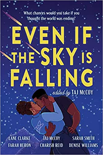 cover of Even If the Sky is Falling by Taj McCoy; illustration of a Black woman and man kissing under a starry sky