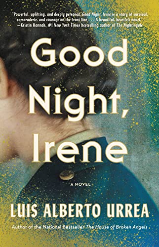 cover of Good Night, Irene by Luis Alberto Urrea; photo of the back of a woman's head in profile
