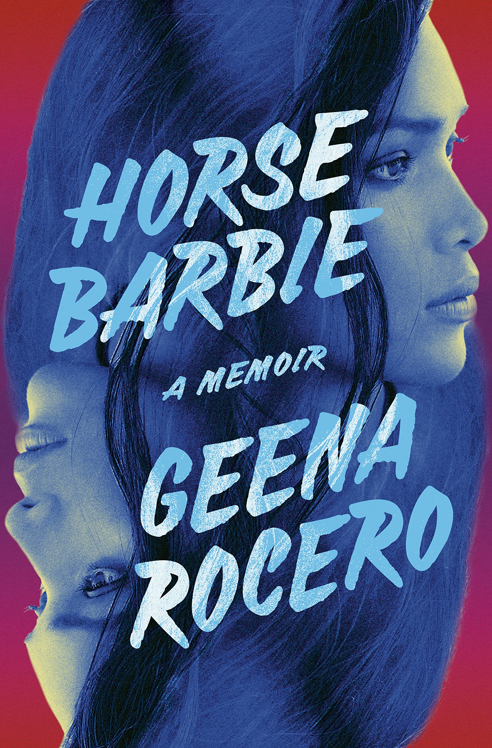 a graphic of the cover of Horse Barbie: A Memoir by Geena Rocero