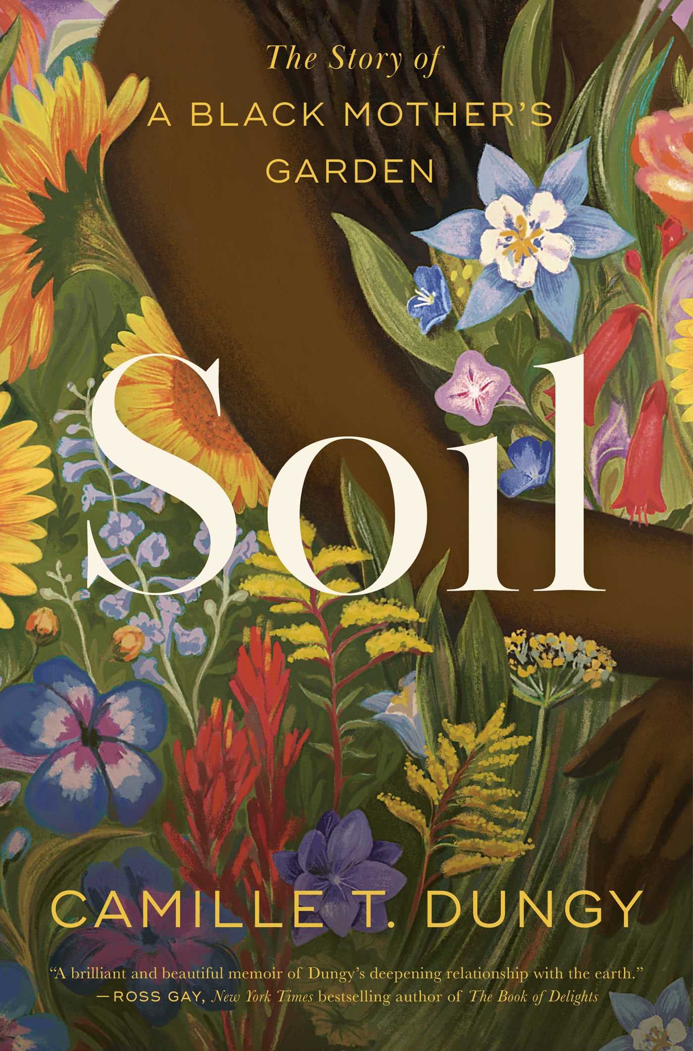 a graphic of the cover of soil: The Story of a Black Mother's Garden by Camille T Dungy