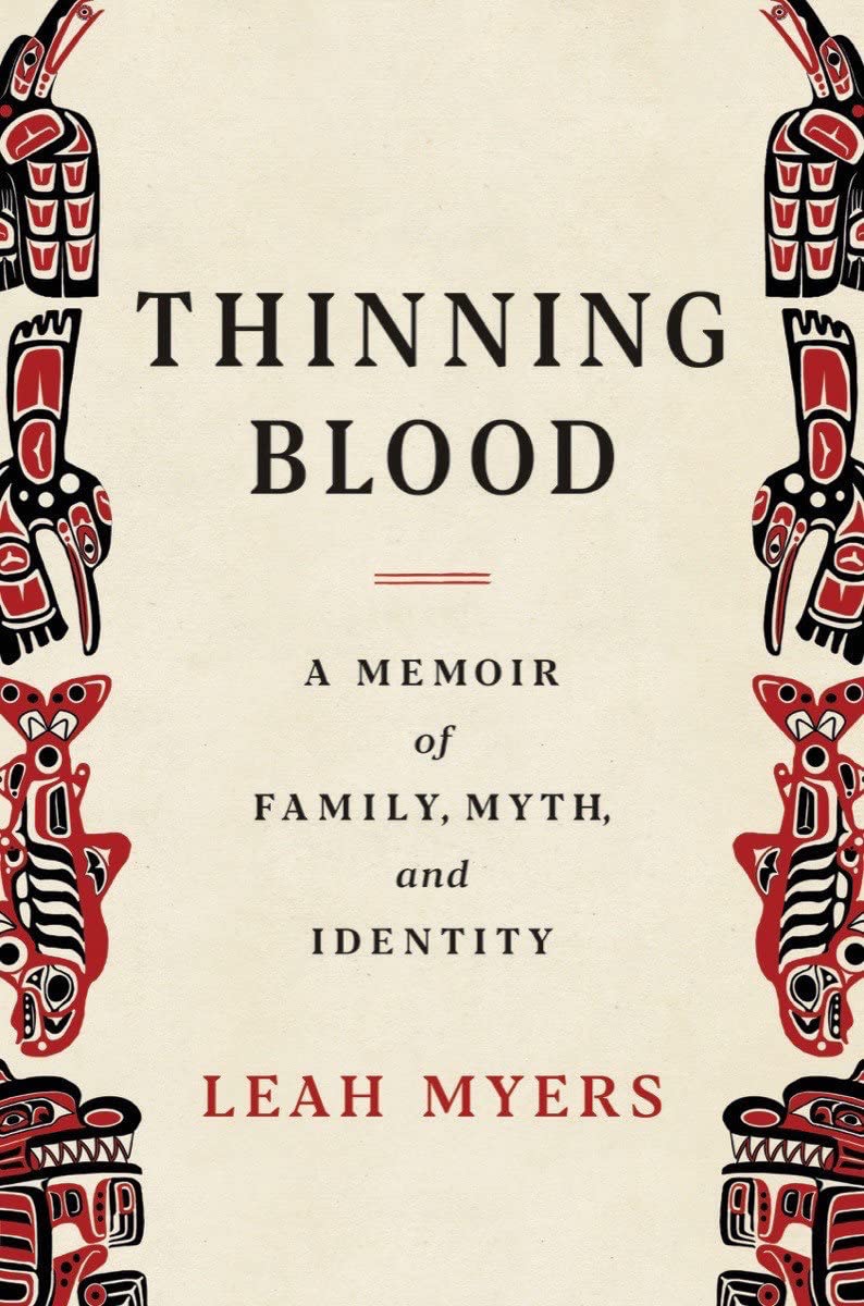 a graphic of the cover of Thinning Blood: A Memoir of Family, Myth, and Identity by Leah Myers