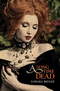 cover of a long time dead by samara breger