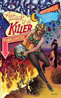 cover of attack of the killer tumbleweeds by antonia rachel ward