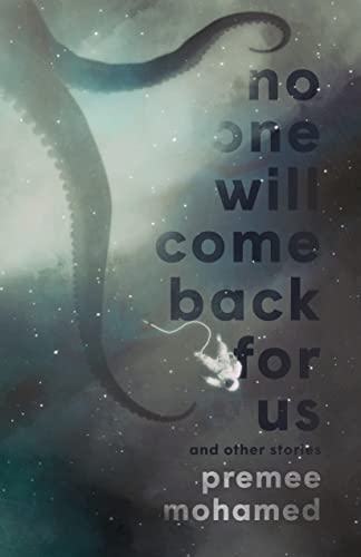 Cover of No One Will Come Back for Us by Premee Mohamed
