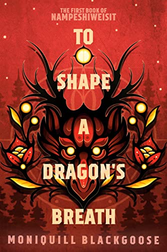 Cover of To Shape a Dragon's Breath by Moniquill Blackgoose