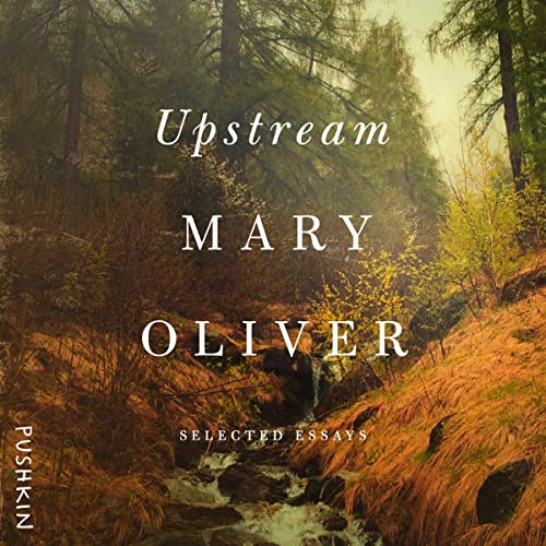 a graphic of the cover of Upstream by Mary Oliver