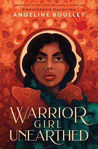 a graphic of the cover of Warrior Girl Unearthed by Angeline Boulley