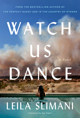 cover of Watch Us Dance by Leïla Slimani, translated by Sam Taylor 