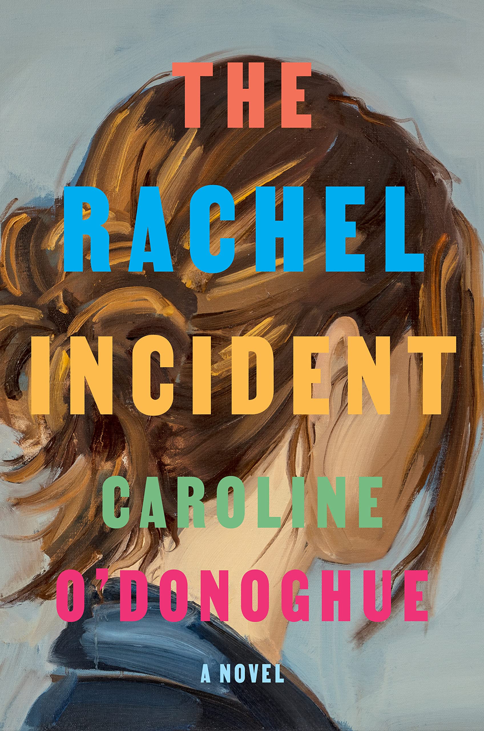 cover of The Rachel Incident by Caroline O'Donoghue