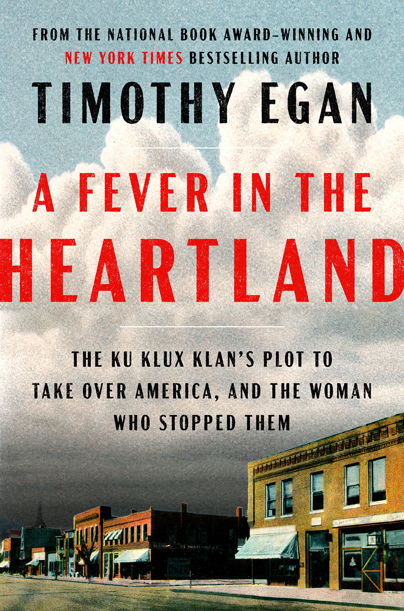 a graphic of the cover of A Fever in the Heartland: The Ku Klux Klan's Plot to Take Over America, and the Woman Who Stopped Them by Timothy Egan