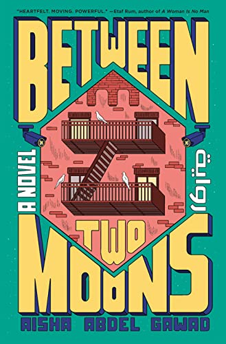 cover of Between Two Moons by Aisha Abdel Gawad; illustration of a fire escape going up the side of a brick building