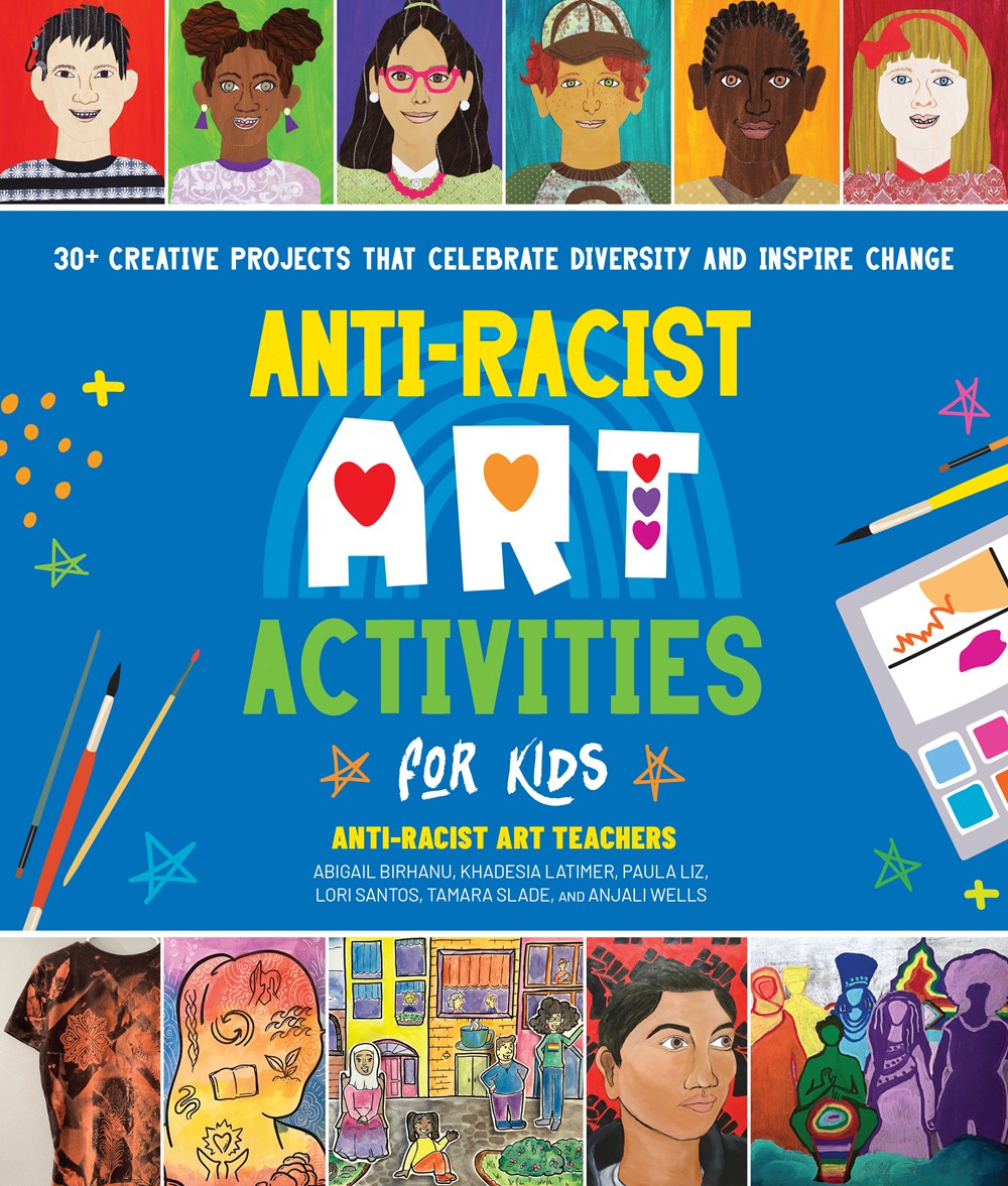 Cover of Anti-Racist Art Activities for Kids by Birhanu
