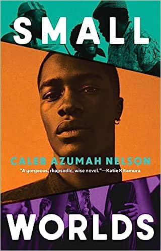 cover of Small Worlds by Caleb Azumah Nelson
