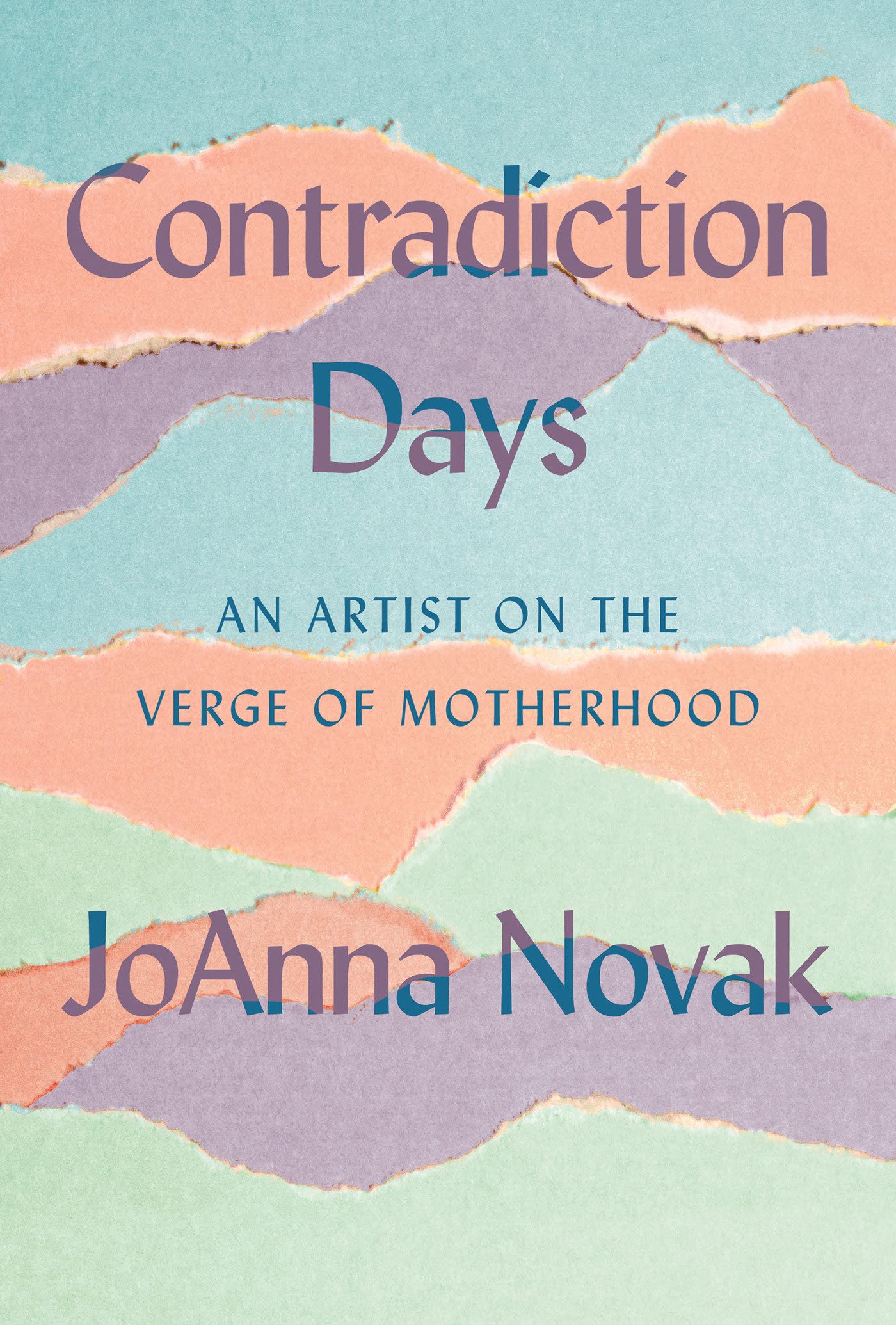 a graphic of the cover of Contradiction Days: An Artist on the Verge of Motherhood by Joanna Novak