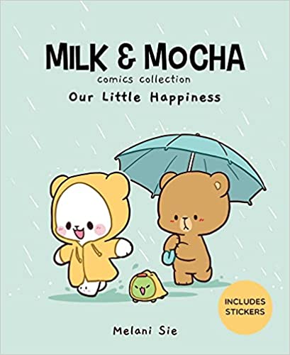 cover of Milk & Mocha Comics Collection: Our Little Happiness by Melani Sie; illustration of a brown bear and a white bear in rain gear with an umbrella