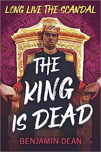 cover of The King Is Dead by Benjamin Dean; illustration of a young Black man in royal dress and a crown sitting on a throne
