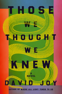 a graphic of the cover of Those We Thought We Knew by David Joy