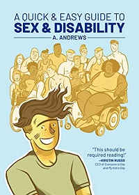 Book cover of A Quick & Easy Guide to Sex & Disability by A. Andrews