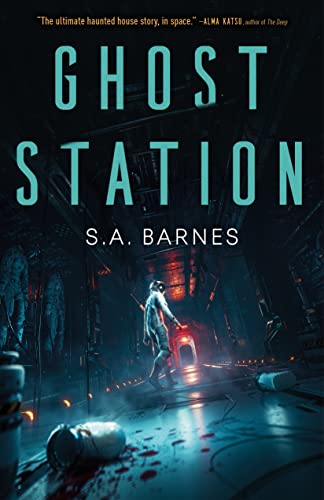 cover of Ghost Station by S.A. Barnes