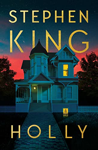 cover of Holly by Stephen King; image of a white house at night with a light on in one window and the basement