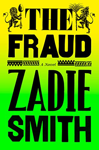 cover of The Fraud by Zadie Smith; yellow bleeding to bright green, with black font