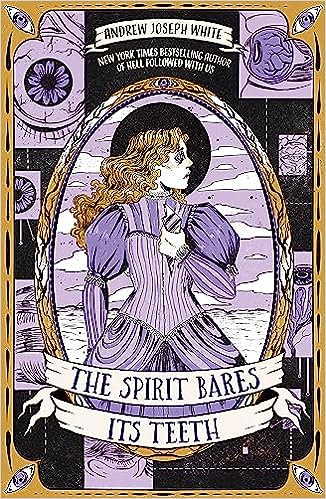 The Spirit Bares Its Teeth by Andrew Joseph White book cover