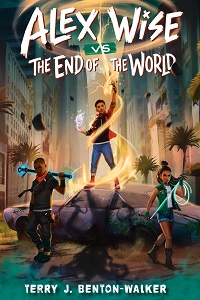 cover of alex wise vs the end of the world by terry j benton-walker