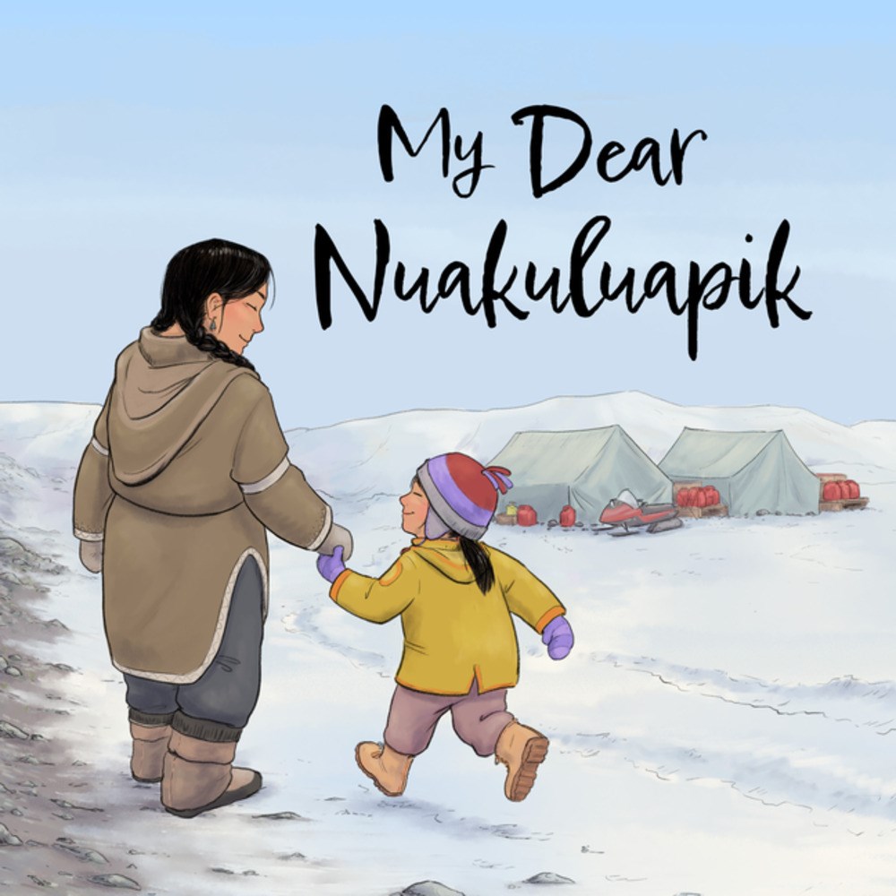 My Dear Nuakuluapik by Jonas