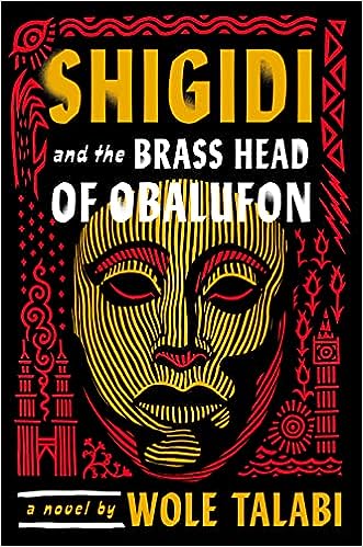 cover of Shigidi and the Brass Head of Obalufon by Wole Talabi