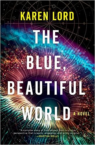 cover of The Blue, Beautiful World by Karen Lord