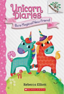 Cover of Unicorn Diaries: Bo's Magical New Friend by Elliott