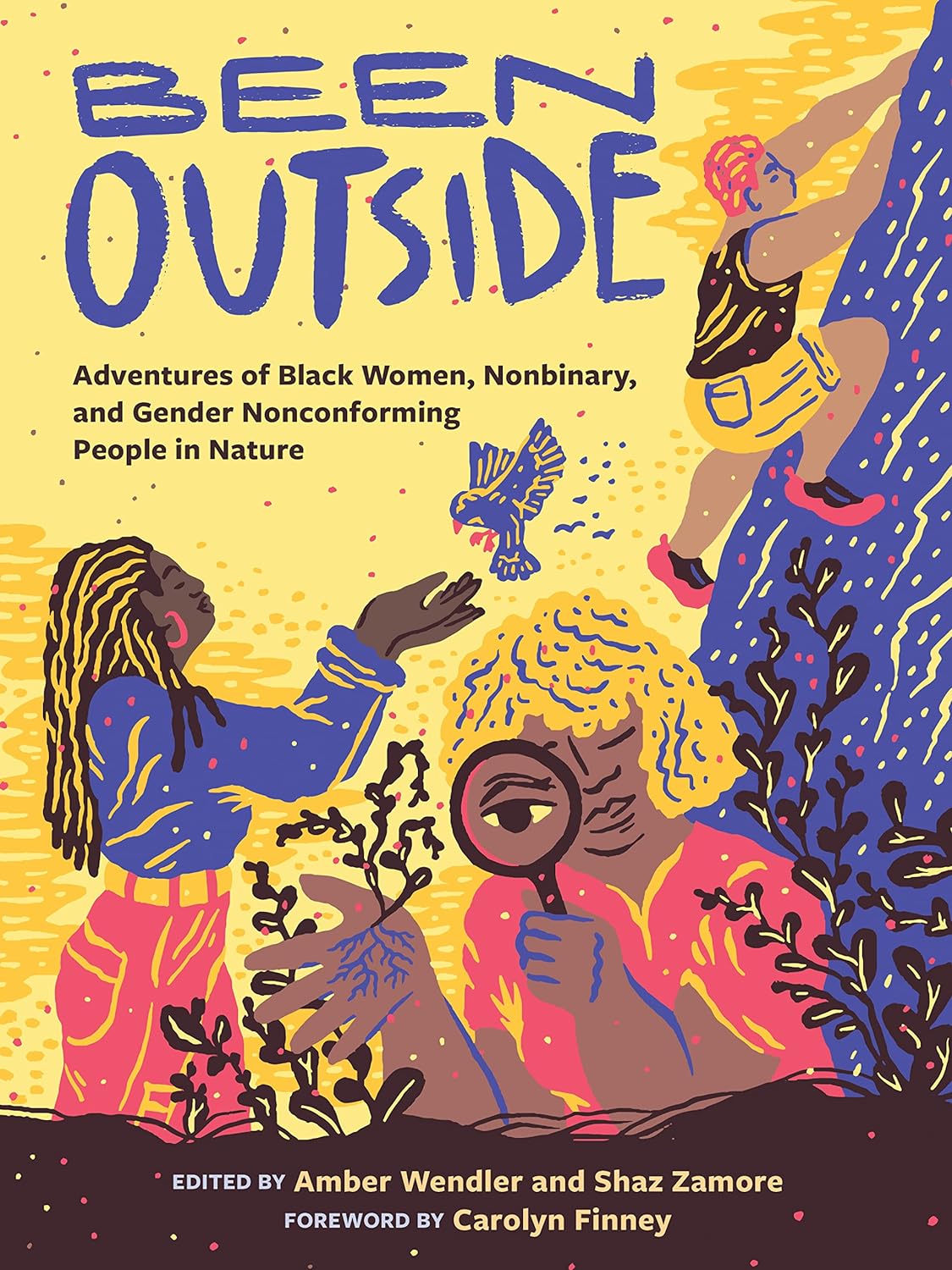 a graphic of a cover of Been Outside: Adventures of Black Women, Nonbinary, and Gender Nonconforming People in Nature by Shaz Zamore and Amber Wendler