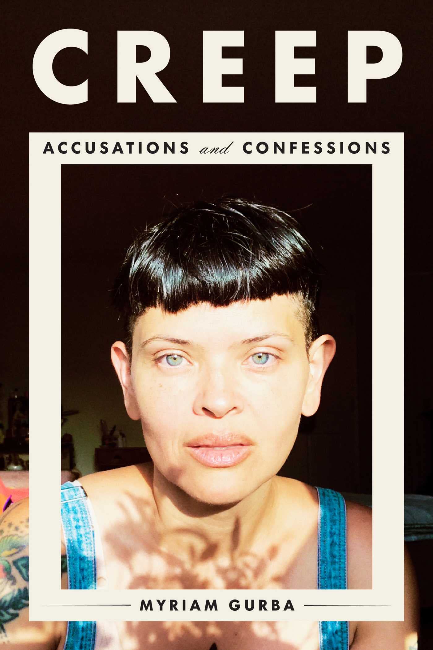 a graphic of the cover of Creep: Accusations and Confessions by Myriam Gurba