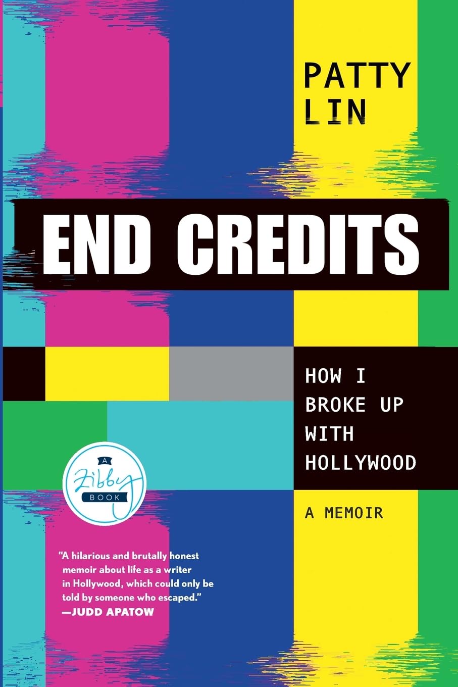a graphic of the cover of End Credits: How I Broke Up with Hollywood by Patty Lin
