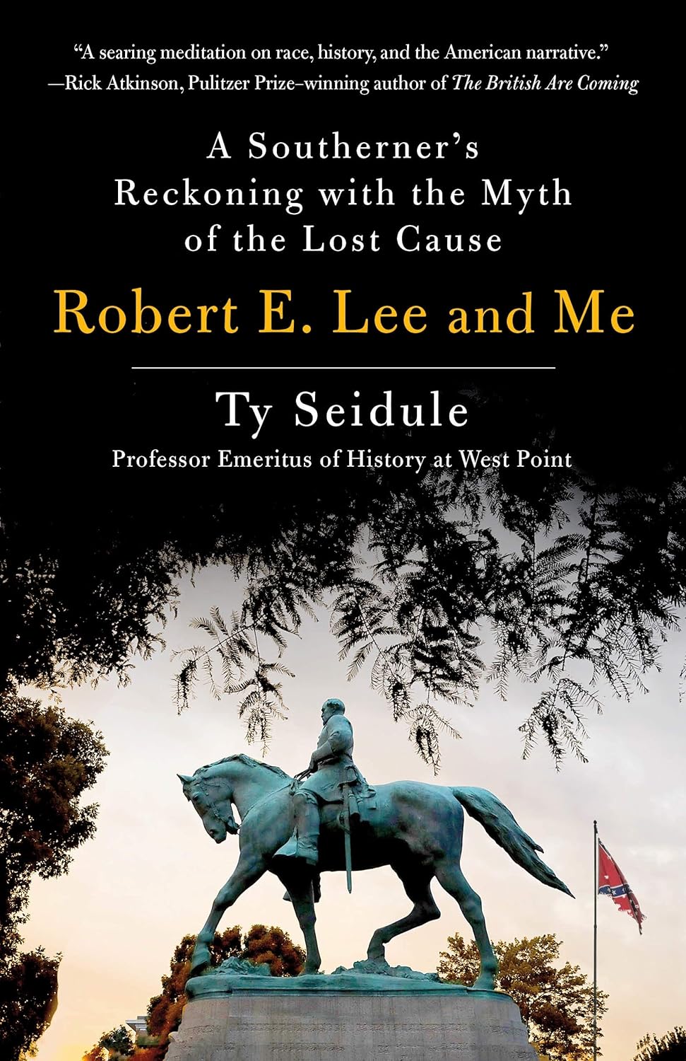 a graphic of a cover of Robert E. Lee and Me by Ty Seidule