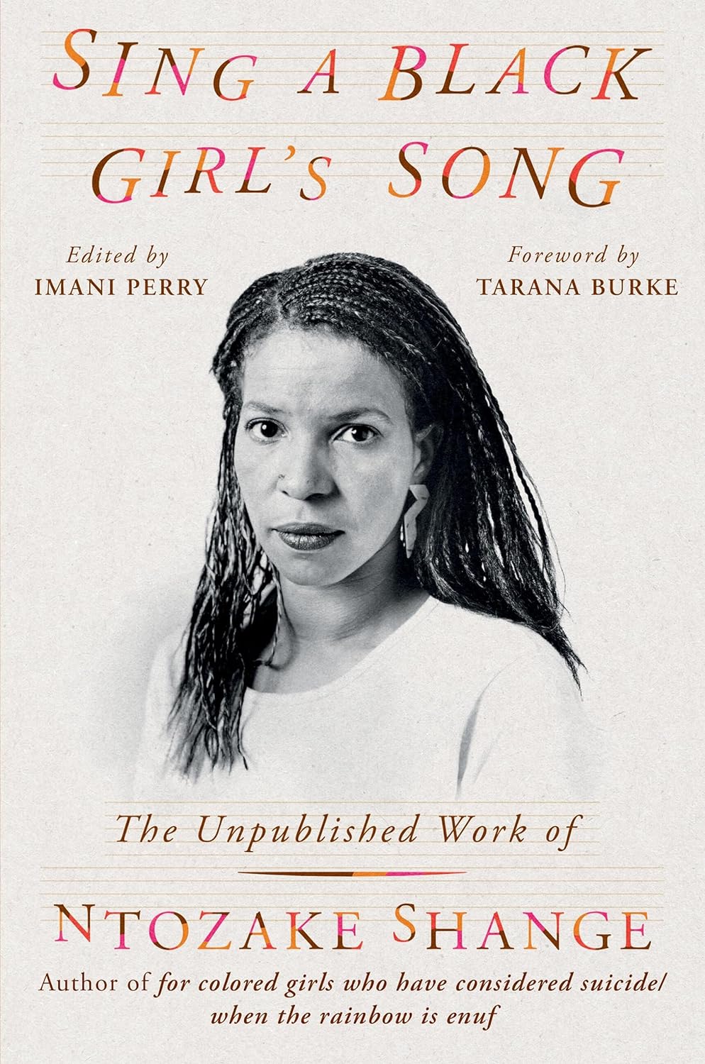 a graphic of the cover of Sing a Black Girl's Song: The Unpublished Work of Ntozake Shange by Ntozake Shange, Edited by Imani Perry