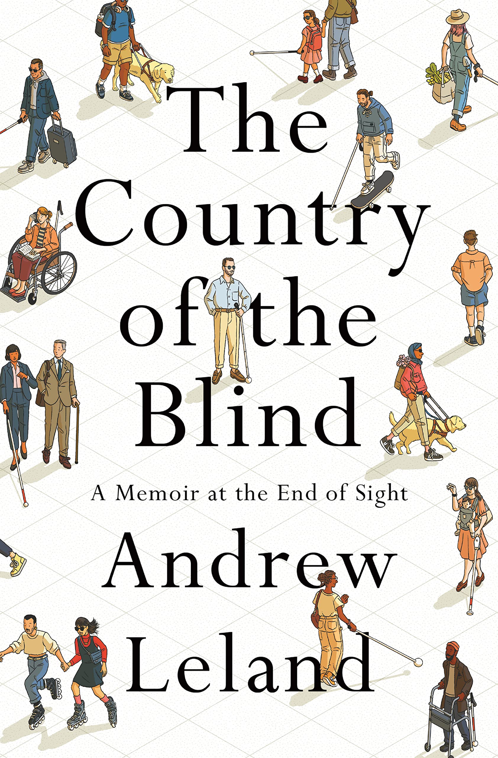 a graphic of the cover of The Country of the Blind: A Memoir at the End of Sight by Andrew Leland